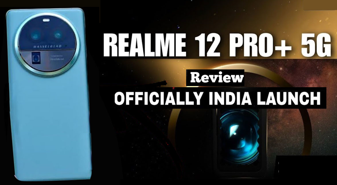 REALME 12 PRO+ Launch Now in India No-1 information